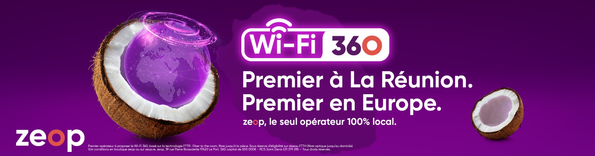 Wi-Fi 360 - Premier � la R�union. Premier en Europe. zeop le seul op�rateur 100% local.